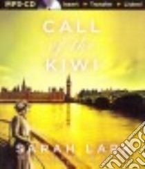 Call of the Kiwi (CD Audiobook) libro in lingua di Lark Sarah, Lovett D. W. (TRN), Flosnik Anne T. (NRT)