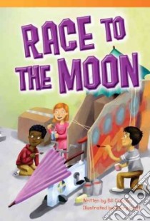 Race to the Moon libro in lingua di Condon Bill, Gott Barry (ILT)