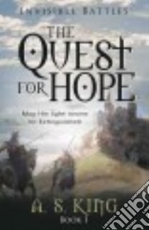 The Quest for Hope libro in lingua di King A. S.