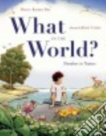 What in the World? libro in lingua di Day Nancy Raines, Cyrus Kurt (ILT)