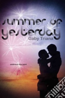 Summer of Yesterday libro in lingua di Triana Gaby