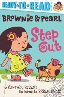 Brownie & Pearl Step Out libro in lingua di Rylant Cynthia, Biggs Brian (ILT)