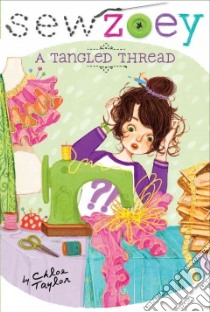 A Tangled Thread libro in lingua di Taylor Chloe, Zhang Nancy (ILT)