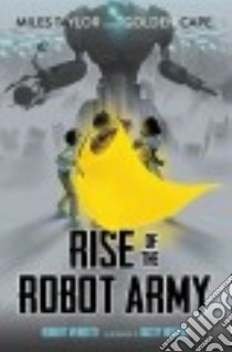 Rise of the Robot Army libro in lingua di Venditti Robert, Higgins Dusty (ILT)