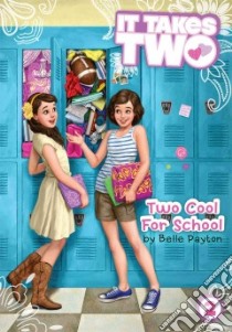Two Cool for School libro in lingua di Payton Belle