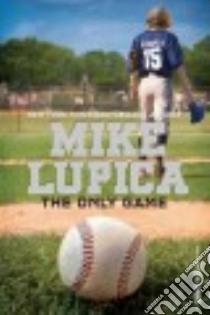 The Only Game libro in lingua di Lupica Mike