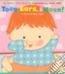 Toes, Ears, & Nose! libro in lingua di Bauer Marion Dane, Katz Karen (ILT)