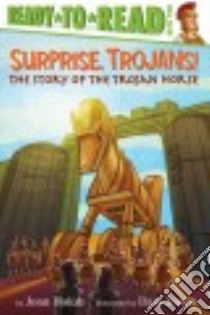 Surprise, Trojans! libro in lingua di Holub Joan, Jones Dani (ILT)
