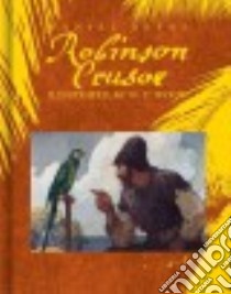 Robinson Crusoe libro in lingua di Defoe Daniel, Wyeth N.c. (ILT)