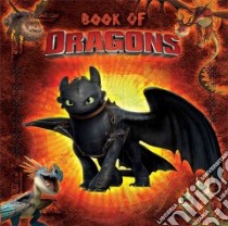 Book of Dragons libro in lingua di Testa Maggie, Marlet Nico (ILT), Bialk Andy (ILT), Frawley Keith (ILT)