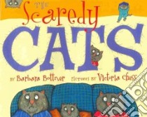 The Scaredy Cats libro in lingua di Bottner Barbara, Chess Victoria (ILT)