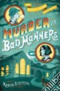 Murder Is Bad Manners libro in lingua di Stevens Robin