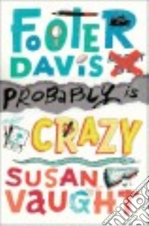Footer Davis Probably Is Crazy libro in lingua di Vaught Susan, Reinhardt Jennifer Black (ILT)