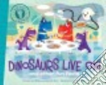 Dinosaurs Live On! libro in lingua di DiSiena Laura Lyn, Eliot Hannah, Spurgeon Aaron (ILT)