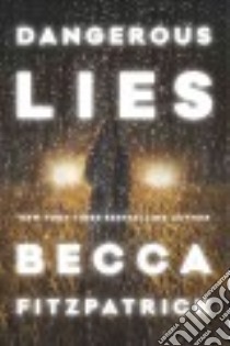Dangerous Lies libro in lingua di Fitzpatrick Becca