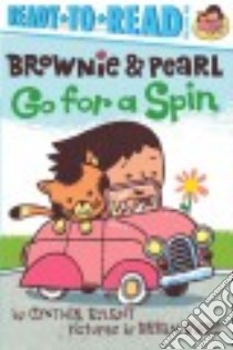 Brownie & Pearl Go for a Spin libro in lingua di Rylant Cynthia, Biggs Brian (ILT)