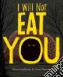 I Will Not Eat You libro in lingua di Lehrhaupt Adam, Magoon Scott (ILT)
