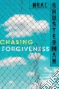 Chasing Forgiveness libro in lingua di Shusterman Neal