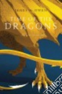 Time of the Dragons libro in lingua di Owen James A.