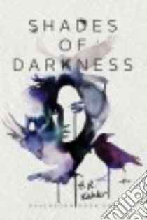 Shades of Darkness libro in lingua di Kahler A. R.