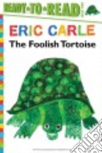 The Foolish Tortoise libro in lingua di Buckley Richard, Carle Eric (ILT)
