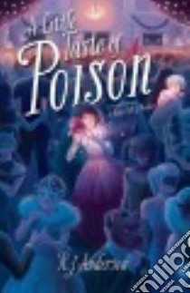 A Little Taste of Poison libro in lingua di Anderson R. J.