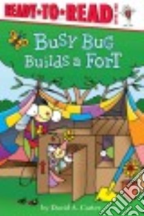 Busy Bug Builds a Fort libro in lingua di Carter David A.