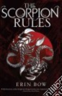 The Scorpion Rules libro in lingua di Bow Erin