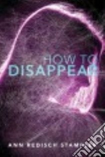 How to Disappear libro in lingua di Stampler Ann Redisch
