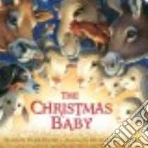 The Christmas Baby libro in lingua di Bauer Marion Dane, Cowdrey Richard (ILT)