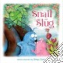Snail and Slug libro in lingua di Cazet Denys
