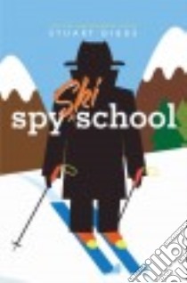 Spy Ski School libro in lingua di Gibbs Stuart