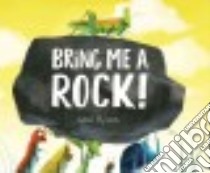 Bring Me a Rock! libro in lingua di Miyares Daniel