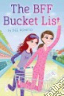 The BFF Bucket List libro in lingua di Romito Dee