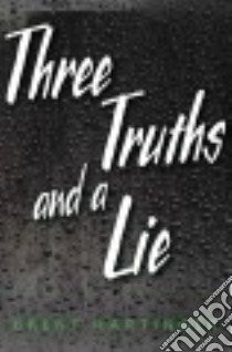 Three Truths and a Lie libro in lingua di Hartinger Brent