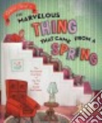 The Marvelous Thing That Came from a Spring libro in lingua di Ford Gilbert, Endries Greg (PHT)