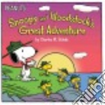 Snoopy and Woodstock's Great Adventure libro in lingua di Schulz Charles M., Forte Lauren (ADP), Jeralds Scott (ILT)
