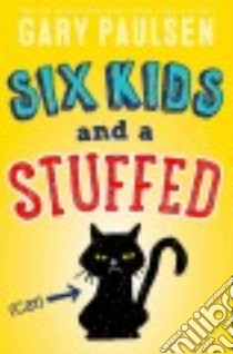 Six Kids and a Stuffed Cat libro in lingua di Paulsen Gary