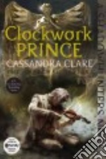 Clockwork Prince libro in lingua di Clare Cassandra