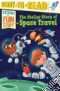 The Stellar Story of Space Travel libro in lingua di Lakin Patricia, Burroughs Scott (ILT)