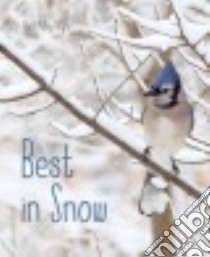 Best in Snow libro in lingua di Sayre April Pulley