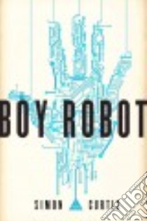 Boy Robot libro in lingua di Curtis Simon