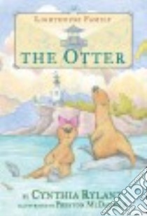 The Otter libro in lingua di Rylant Cynthia, McDaniels Preston (ILT)