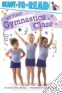 My First Gymnastics Class libro in lingua di Capucilli Alyssa Satin, Hanifin Laura (PHT)