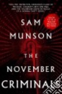 The November Criminals libro in lingua di Munson Sam