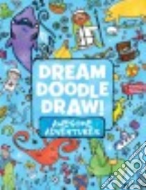 Dream Doodle Draw! libro in lingua di Simon & Schuster Children's Publishing (COR)