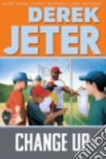Change Up libro in lingua di Jeter Derek, Mantell Paul (CON)
