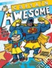 Captain Awesome Meets Super Dude! libro in lingua di Kirby Stan, O'Connor George (ILT)