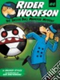 The Soccer Ball Monster Mystery libro in lingua di Styles Walker, Whitehouse Ben (ILT)
