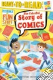 The Colorful Story of Comics libro in lingua di Lakin Patricia, McClurkan Rob (ILT)